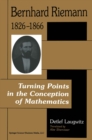 Image for Bernhard Riemann, 1826-1866: turning points in the conception of mathematics