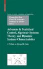 Image for Advances in statistical control, algebraic systems theory, and dynamic systems characteristics  : a tribute to Michael K. Sain