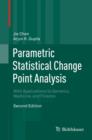 Image for Parametric statistical change point analysis: with applications to genetics, medicine, and finance