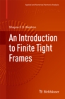Image for An introduction to finite tight frames