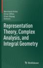 Image for Representation Theory, Complex Analysis, and Integral Geometry