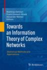 Image for Towards an information theory of complex networks  : statistical methods and applications