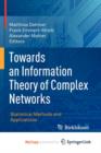 Image for Towards an Information Theory of Complex Networks