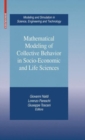 Image for Mathematical modeling of collective behavior in socio-economic and life sciences