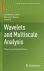 Image for Wavelets and multiscale analysis  : theory and applications