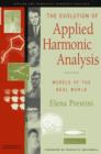 Image for Evolution of Applied Harmonic Analysis: Models of the Real World