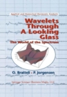 Image for Wavelets Through a Looking Glass: The World of the Spectrum