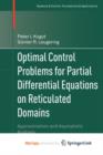 Image for Optimal Control Problems for Partial Differential Equations on Reticulated Domains