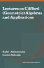 Image for Lectures On Clifford (Geometric) Algebras and Applications