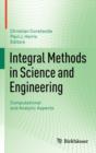 Image for Integral methods in science and engineering  : computational and analytic aspects