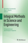 Image for Integral methods in science and engineering: computational and analytic aspects