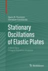 Image for Stationary oscillations of elastic plates: a boundary integral equation analysis