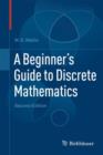 Image for A Beginner&#39;s Guide to Discrete Mathematics