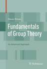 Image for Fundamentals of group theory: an advanced approach