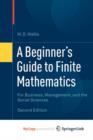 Image for A Beginner&#39;s Guide to Finite Mathematics