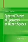 Image for Spectral Theory of Operators On Hilbert Spaces