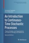 Image for Introduction to Continuous-time Stochastic Processes: Theory, Models, and Applications to Finance, Biology, and Medicine