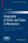 Image for Geography of order and chaos in mechanics: investigations of quasi-integrable systems with analytical, numerical, and graphical tools