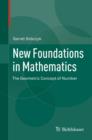 Image for New Foundations in Mathematics: The Geometric Concept of Number