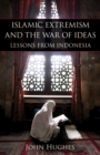 Image for Islamic Extremism and the War of Ideas
