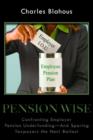 Image for Pension wise: confronting employer pension underfunding--and sparing taxpayers the next bailout