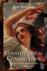 Image for Constitutional conservatism  : liberty, self-government, and political moderation