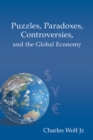 Image for Puzzles, Paradoxes, Controversies, and the Global Economy
