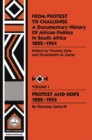 Image for From Protest to Challenge, Vol. 1: A Documentary History of African Politics in South Africa, 1882-1964: Protest and Hope, 1882-1934