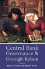 Image for Central Bank Governance and Oversight Reform