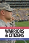 Image for Warriors and citizens  : American views of our military