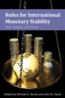 Image for Rules for International Monetary Stability : Past, Present, and Future