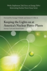 Image for Keeping the Lights on at America&#39;s Nuclear Power Plants