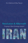 Image for Revolution and aftermath: forging a new strategy toward Iran