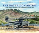 Image for The battalion artist: a Navy Seabee&#39;s sketchbook of war in the South Pacific, 1943-1945 : no. 696