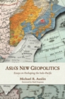 Image for Asia's New Geopolitics