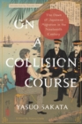 Image for On a Collision Course: The Dawn of Japanese Migration in the Nineteenth Century