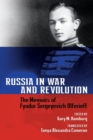 Image for Russia in war and revolution  : the memoirs of Fyodor Sergeyevich Olferieff