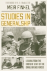 Image for Studies in generalship  : lessons from the chiefs of staff of the Israel Defense Forces