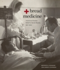 Image for Bread + medicine  : American famine relief in Soviet Russia 1921-1923