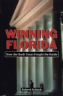 Image for Winning Florida : How the Bush Team Fought the Battle