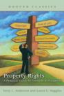 Image for Property rights: a practical guide to freedom and prosperity