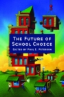 Image for The Future of School Choice