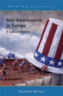 Image for Anti-Americanism in Europe: a cultural problem