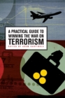 Image for A practical guide to winning the war on terrorism : no. 530