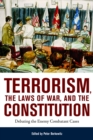 Image for Terrorism, the Laws of War, and the Constitution : Debating the Enemy Combatant Cases