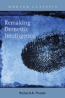 Image for Remaking Domestic Intelligence