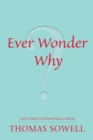 Image for Ever Wonder Why? : and Other Controversial Essays