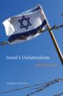 Image for Israel&#39;s unilateralism: beyond Gaza : no. 550