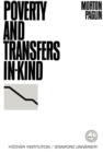 Image for Poverty and Transfers In-Kind : A Re-Evaluation of Poverty in the United States