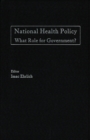 Image for National Health Policy : What Role for Government?